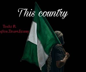 Tochi – This Country(ft.Darlighton, Tsure, & Rozay)